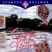Spencer / Bullock Games of the Heart Album Cover