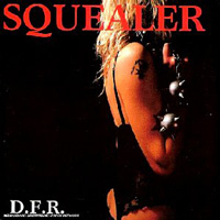 Squealer D.F.R. Album Cover