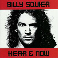 Billy Squier Hear and Now Album Cover