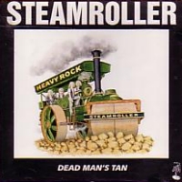 Steamroller Dead Man's Tan Album Cover