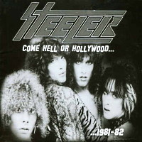 Steeler Come Hell Or Hollywood... ...1981-82 Album Cover