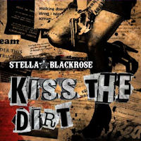 [Stella Blackrose Kiss The Dirt Album Cover]