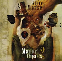 [The Steve Morse Band Major Impacts 2 Album Cover]
