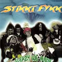 Stikki Fykk Sleazy We Meow Album Cover