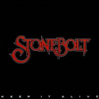 Stonebolt Keep It Alive Album Cover