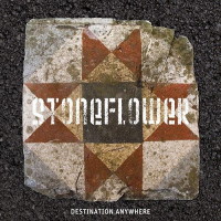 [Stoneflower Destination Anywhere Album Cover]