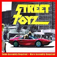 [Street Toyz Some Assembly Required  More Assembly Required Album Cover]