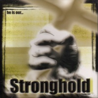 [Stronghold He Is Our Stronghold Album Cover]