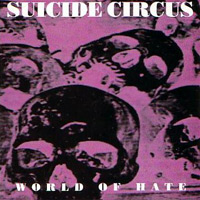 [Suicide Circus World of Hate Album Cover]