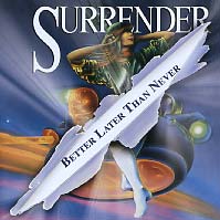 Surrender Better Later Than Never Album Cover