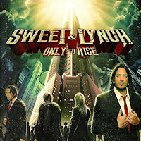 Sweet and Lynch Only To Rise Album Cover