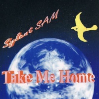 Sylent Sam Take Me Home Album Cover