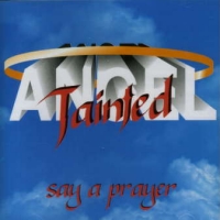 [Tainted Angel Say A Prayer Album Cover]