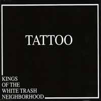 Tattoo Kings Of The White Trash Neighborhood Album Cover
