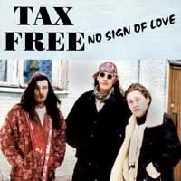 [Tax Free No Sign of Love Album Cover]