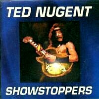 Ted Nugent Showstoppers Album Cover