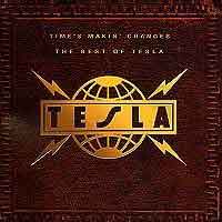 Tesla Time's Makin Changes: The Best of Tesla Album Cover