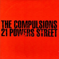 [The Compulsions 21 Powers Street Album Cover]