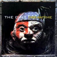 [The Cult Dreamtime Album Cover]