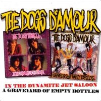 The Dogs D'Amour Dynamite Jet Saloon/Graveyard of Empty Bottles Album Cover