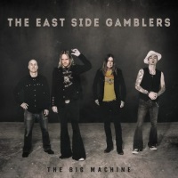 The East Side Gamblers The Big Machine Album Cover