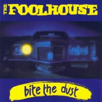 The Foolhouse Bite The Dust Album Cover
