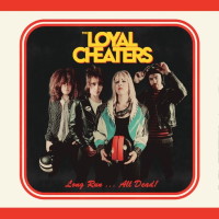 The Loyal Cheaters Long Run... All Dead! Album Cover