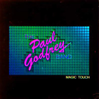 The Paul Godfrey Band Magic Touch Album Cover