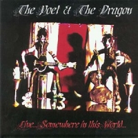 [The Poet and The Dragon Live... Somewhere In This World... Album Cover]
