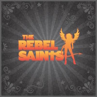 [The Rebel Saints The Rebel Saints Album Cover]