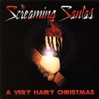 [The Screaming Santas A Very Hairy Christmas Album Cover]
