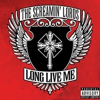 The Screamin' Lords Long Live Me Album Cover
