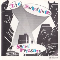 The Substitutes Social Pressure Album Cover