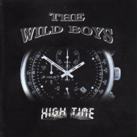 The Wild Boys High Time Album Cover