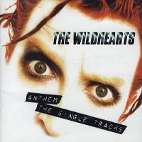 [The Wildhearts Anthem: The Single Tracks Album Cover]