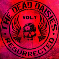 [The Dead Daisies Resurrected Vol. 1 Album Cover]