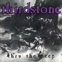 Thirdstone Thru The Deep Album Cover
