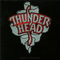 [Thunderhead Busted At the Border Album Cover]