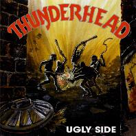 Thunderhead Ugly Side Album Cover