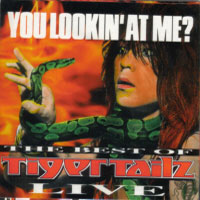 Tigertailz You Lookin' At Me (The Best Of Tigertailz Live) Album Cover
