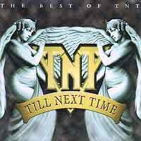 [TNT Till Next Time: The Best Of TNT Album Cover]