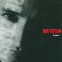 Toby Jepson Refresh Album Cover