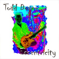 Todd Duane Eccentricity Album Cover