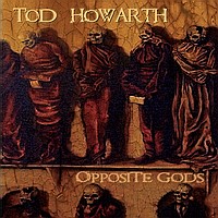 Tod Howarth Opposite Gods Album Cover