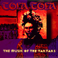 Tola Tola The Music of the Tartars Album Cover