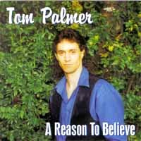 Tom Palmer A Reason to Believe Album Cover