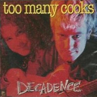 Too Many Cooks Decadence Album Cover