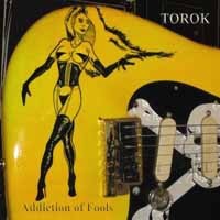 [Torok Addiction of Fools Album Cover]