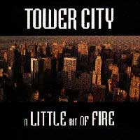 [Tower City A Little Bit of Fire Album Cover]