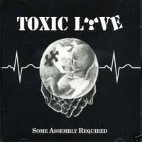 [Toxic Love Some Assembly Required Album Cover]